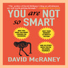 Cover image for You Are Not So Smart